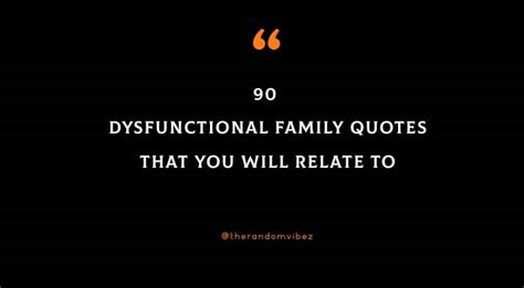 Quotes About Family Dysfunction - topictrust