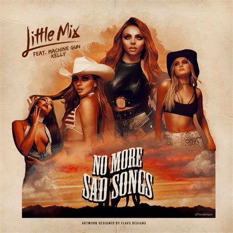 Little Mix - No More Sad Songs by Flavs9701 on DeviantArt