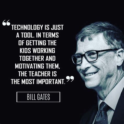 Bill Gates - Inspirational Quotes | Technology quotes, Education quotes ...