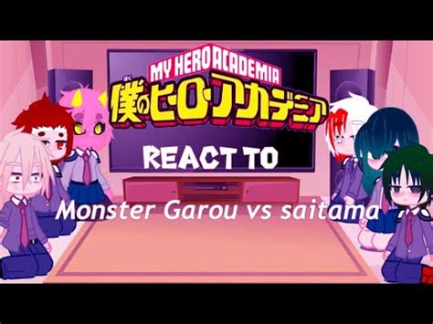 Mha react to moster garou vs saitama [1/5] read the description - YouTube