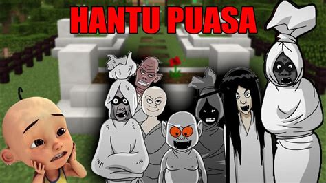 UPIIN KAGET!! HANTU JUGA IKUT PUASA? - YouTube