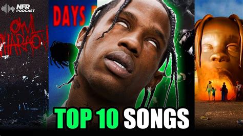 Top 10 Travis Scott Songs - YouTube