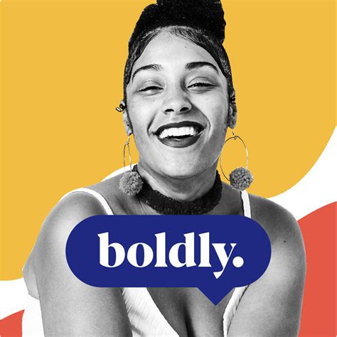 Boldly