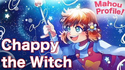 CHAPPY THE WITCH // Mahou Profile: A History of Magical Girls - YouTube