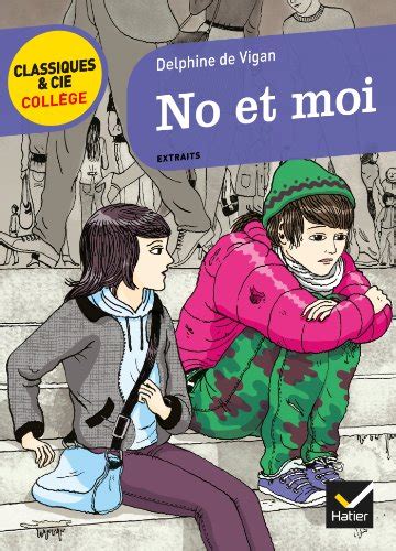 No et moi: suivi d'une enquête « Regard sur les exclus » - Vigan, Delphine De; Drolent, Aubert ...