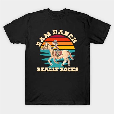 funny Ram Ranch Really Rocks, Ram Ranch, Ram Ranch Lyrics - Ram Ranch - T-Shirt | TeePublic