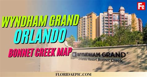 Wyndham Grand Orlando Bonnet Creek Map - Florida Epic