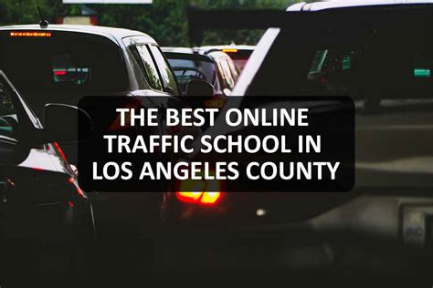 Best Online Traffic School In Los Angeles County?