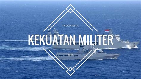 Kekuatan Militer Indonesia Terbaru 2018 - YouTube