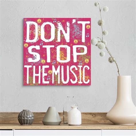 Don't Stop the Music Wall Art, Canvas Prints, Framed Prints, Wall Peels ...