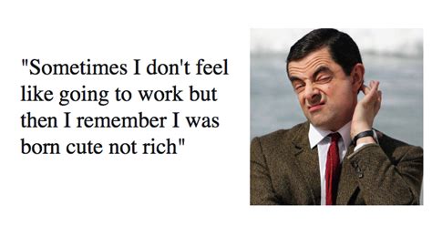 Best 25 Mr. Bean - Rowan Atkinson Quotes - NSF News and Magazine