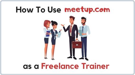 How to Use Meetup.com as a Freelance Trainer for marketing