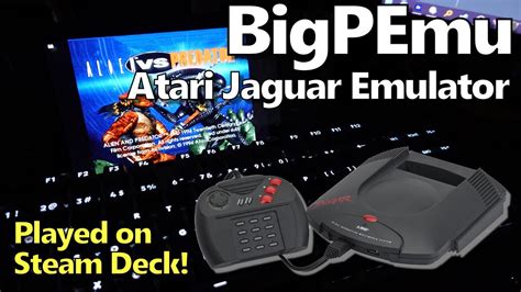 Steam Deck: BigPEmu (New Atari Jaguar Emulator) - Impressions and Play ...