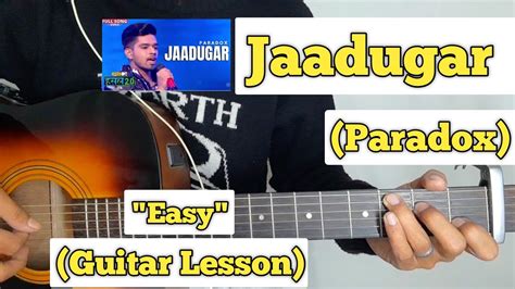 Jaadugar - Paradox | Guitar Lesson | Easy Chords | (Hustle 2.0) - YouTube