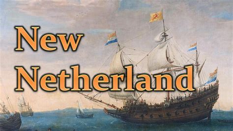 New Netherland (Dutch Colonization - Colonial America) APUSH @TomRichey - YouTube