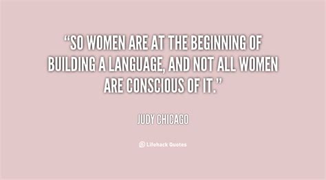 Judy Chicago Quotes. QuotesGram