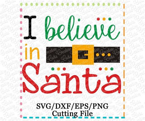 I Believe In Santa Cutting File SVG DXF EPS - Creative Appliques