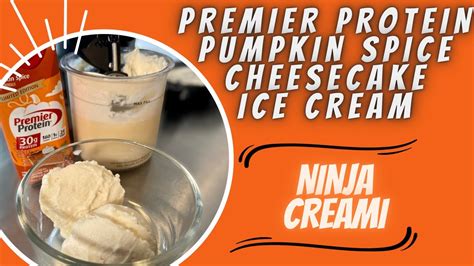 Ninja Creami: Premier Protein Pumpkin Spice Cheesecake Ice Cream – Easy Instant Pot Recipes