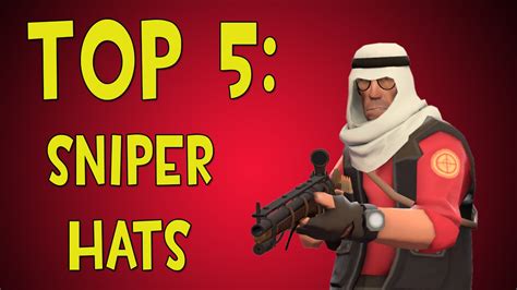 TF2: Top 5 Sniper Hats - YouTube