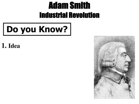 PPT - Adam Smith Industrial Revolution PowerPoint Presentation, free download - ID:2947671