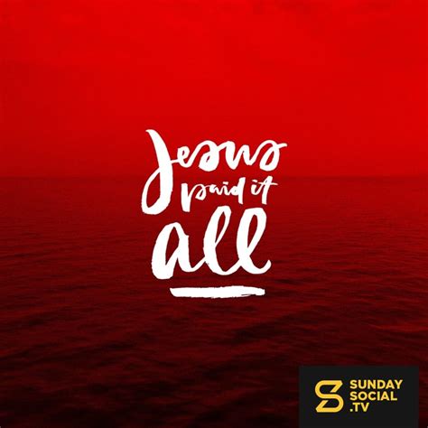 Jesus Paid it All - Sunday Social