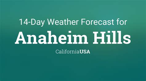 Anaheim Hills, California, USA 14 day weather forecast