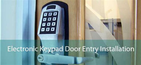 Electronic Keypad Door Entry Installation - Electronic Keyless Entry Door Lock Installation