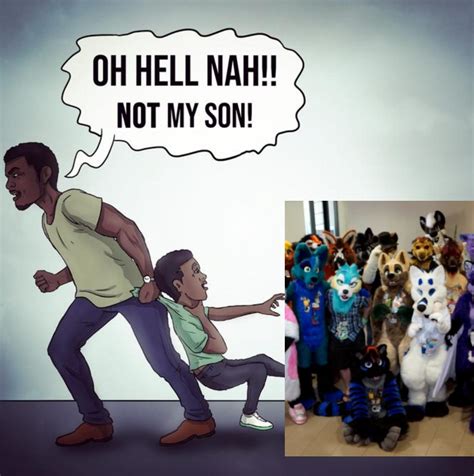 Oh Hell Nah!! Not My Son! (Furries) | Oh Hell Nah!! Not My Son! | Know ...