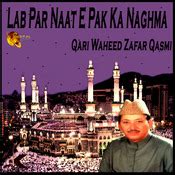 Arabic Naat MP3 Song Download- Lab Par Naat E Pak Ka Naghma Arabic Naat Arabic Song by Qari ...