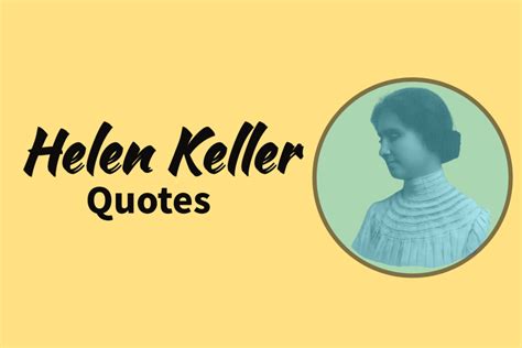 45 Helen Keller Quotes About Love, Life and Friendship - SliControl.Com