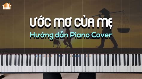 ƯỚC MƠ CỦA MẸ - HƯỚNG DẪN PIANO COVER - FREE SHEET - TỰ HỌC PIANO | PIANO TUTORIAL - YouTube