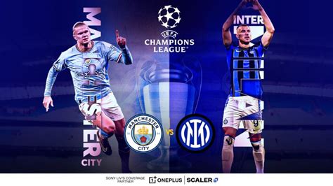 UEFA Champions League Final Manchester City Vs Inter Milan Live ...