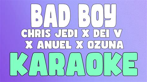 BAD BOY (Karaoke/Instrumental) - Chris Jedi x Gaby Music x Dei V x ...