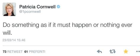 Patricia Cornwell Quotes Patricia Cornwell, The New York Times, Something To Do, Things To Come ...