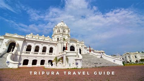 Best Tourist Places in Tripura - A Complete Travel Guide | T2B