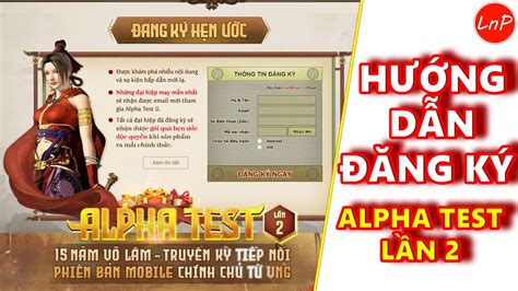 VÕ LÂM 1 MOBILE - HƯỚNG DẪN ĐĂNG KÝ ALPHA TEST LẦN 2 - CÓ CẢ ANDROID VÀ IOS | LnP - YouTube