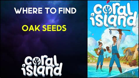 Where to Find - Oak Seeds - Coral Island - YouTube