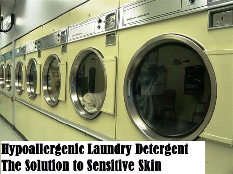 Hypoallergenic Laundry Detergent - The Solution to Sensitive Skin