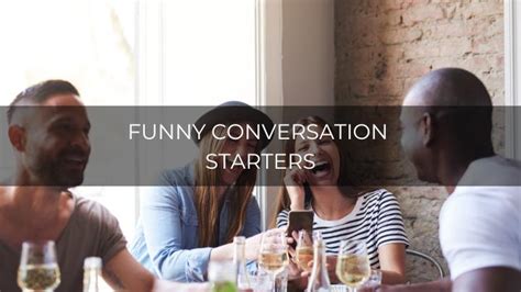 81 Funny Conversation Starters That Will Make Anyone Laugh