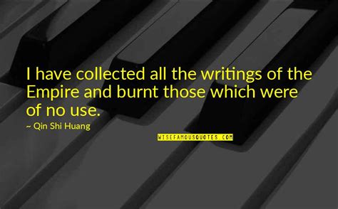 Qin Shi Huang Quotes: top 15 famous quotes about Qin Shi Huang