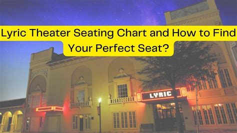 Lyric Theater Seating Chart - Find Your Perfect Seat 2023