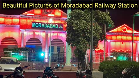 Moradabad Railway Station | Moradabad Status | Moradabad Railway ...