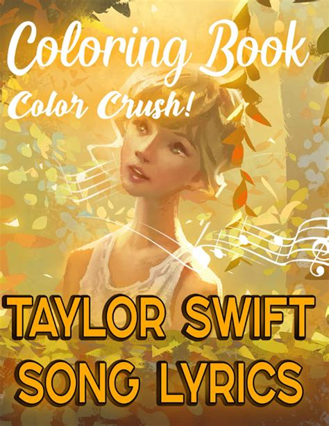 Buy Color Crush! - Taylor Swift Song Lyrics Coloring Book: Lyrics from ...