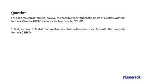 SOLVED: For each molecular formula, draw all the possible constitutional isomers of alcohols ...