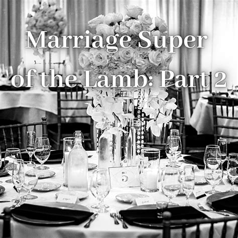 MARRIAGE SUPPER OF THE LAMB: PART 2 – Open Door Baptist Church