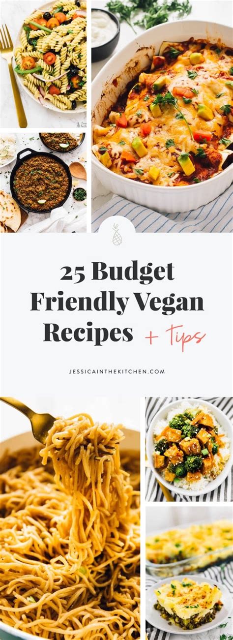 25 Budget Friendly Vegan Recipes - Jessica in the Kitchen