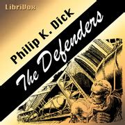 The Defenders : Philip_K._Dick : Free Download, Borrow, and Streaming : Internet Archive