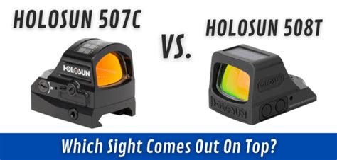 Holosun 507c Vs 508t [Which Optic Is Better For You?] - Red Dot Shooters