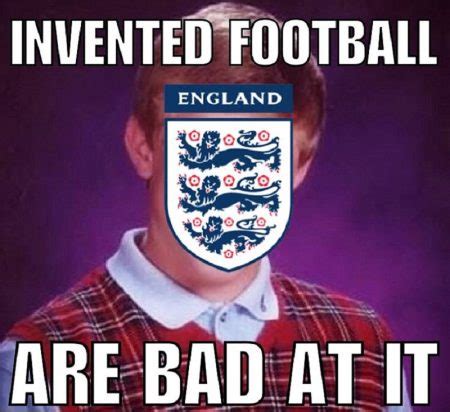 england-invented-football-are-bad-it-bad-luck-brian-meme - ICE Today