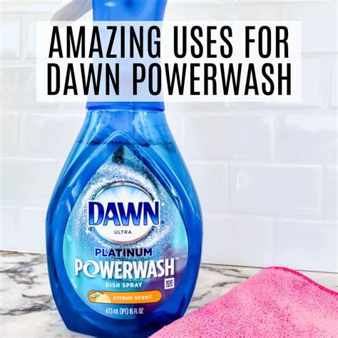 20+ Amazing Uses for Dawn Powerwash + DIY Recipe - Frugally Blonde